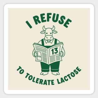 I Refuse to Tolerate Lactose Sticker